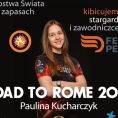 Paulina Kucharczyk w Rzymie na MistrzostwachŚwiata